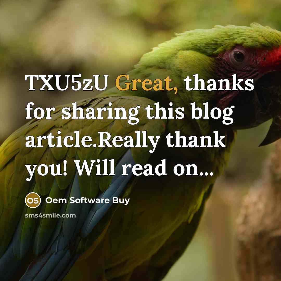 “TXU5zU Great, thanks for sharing this blog article.Really thank you!…” quote by Oem Software Buy