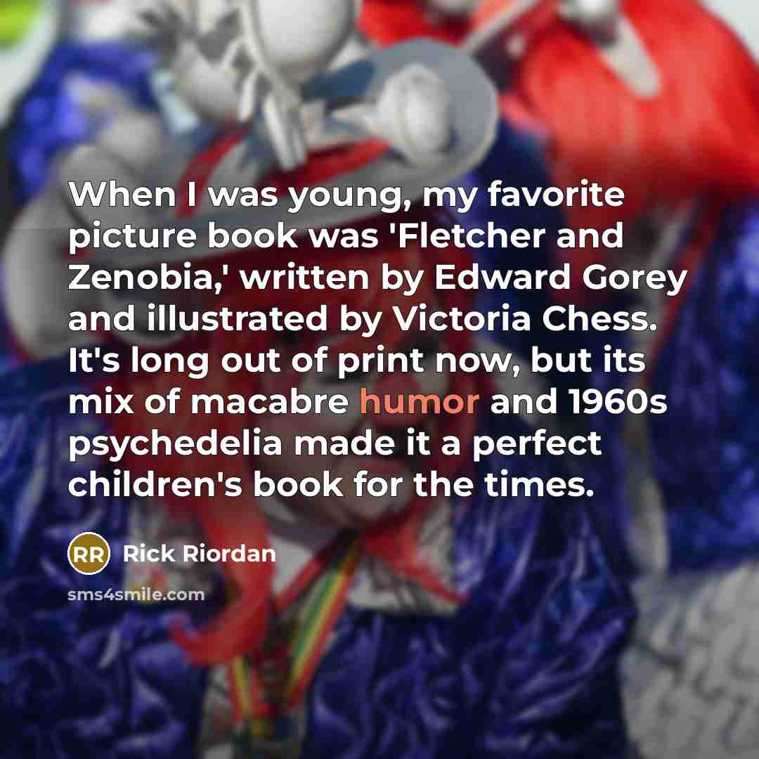 “When I was young, my favorite picture book was 'Fletcher…” quote by Rick Riordan