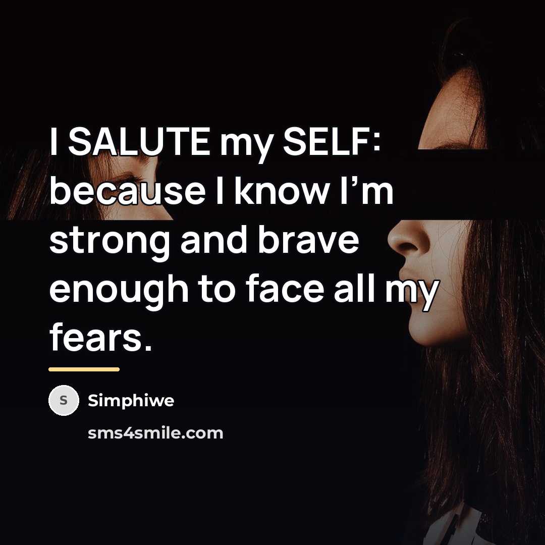 “I SALUTE my SELF: because I know I'm strong and…” quote by Simphiwe
