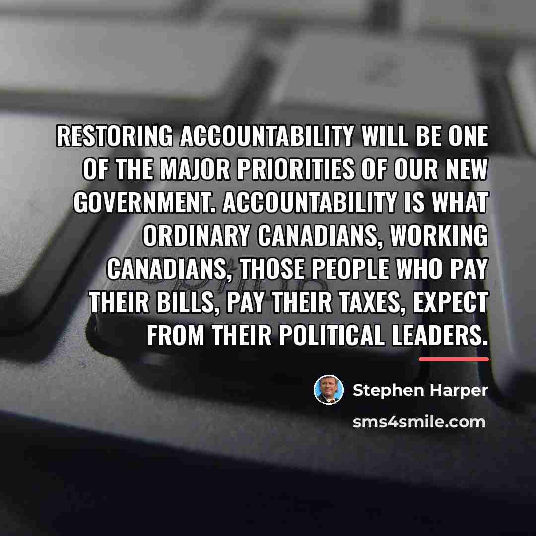 “Restoring accountability will be one of the major priorities of…” quote by Stephen Harper