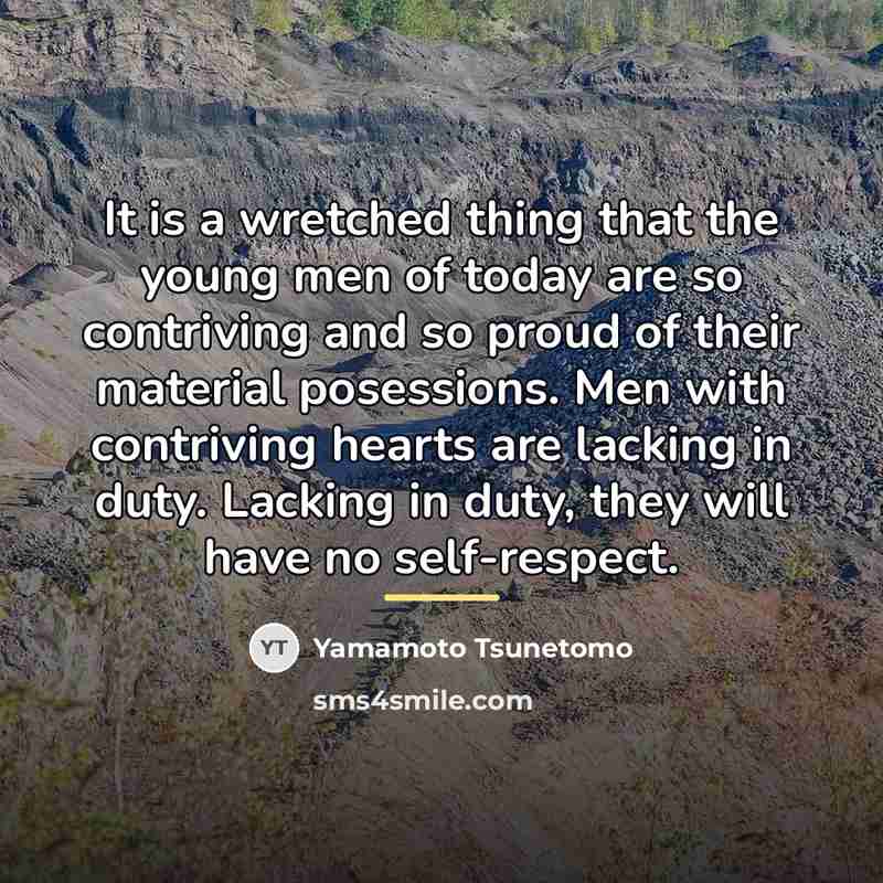 “It is a wretched thing that the young men of…” quote by Yamamoto Tsunetomo