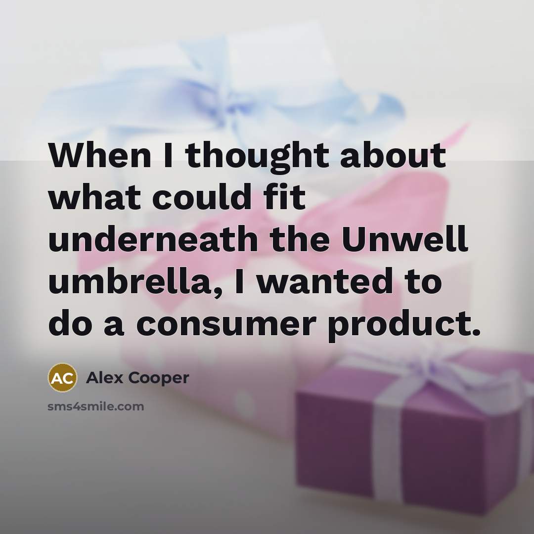 “When I thought about what could fit underneath the Unwell…” quote by Alex Cooper