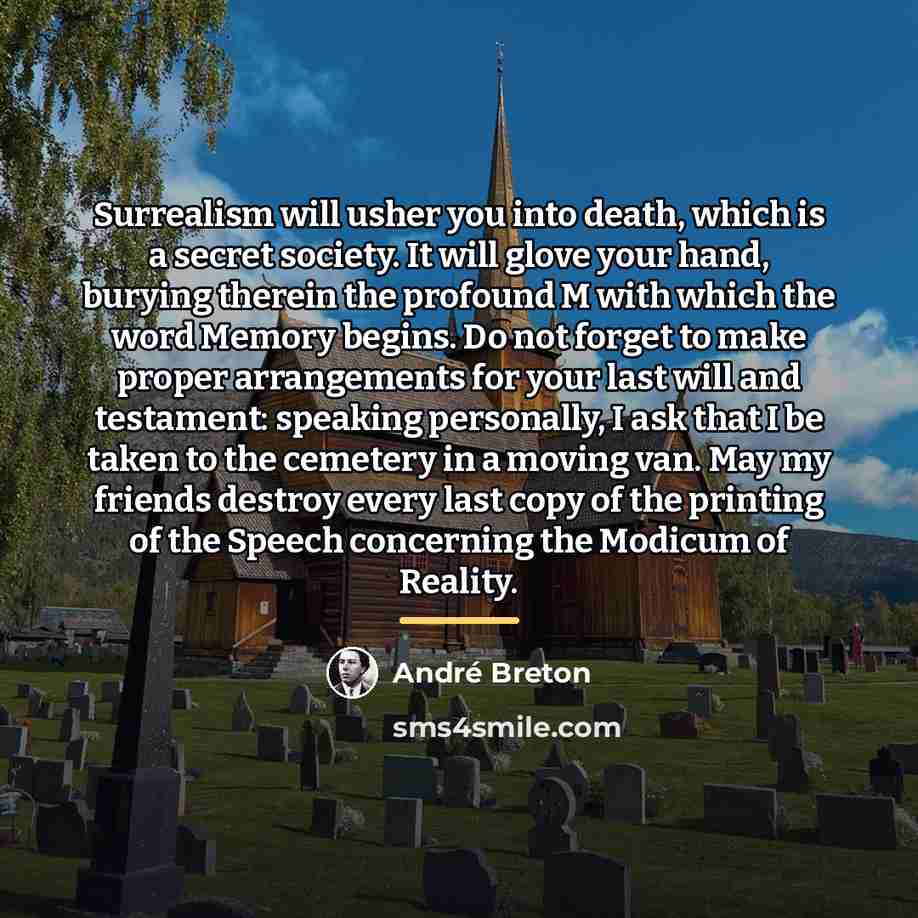 “Surrealism will usher you into death, which is a secret…” quote by Andre Breton