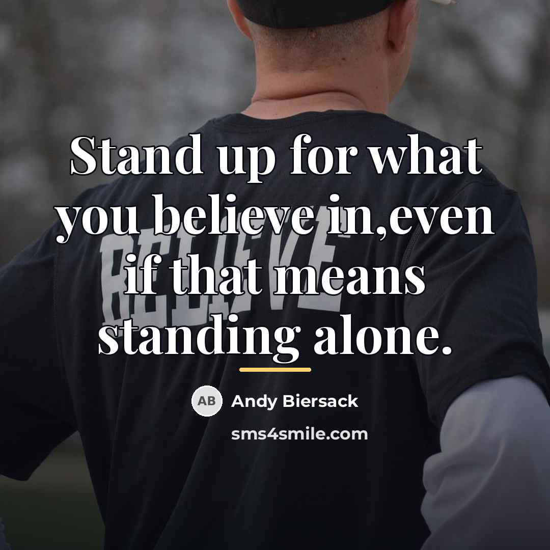 “Stand up for what you believe in,even if that means…” quote by Andy Biersack