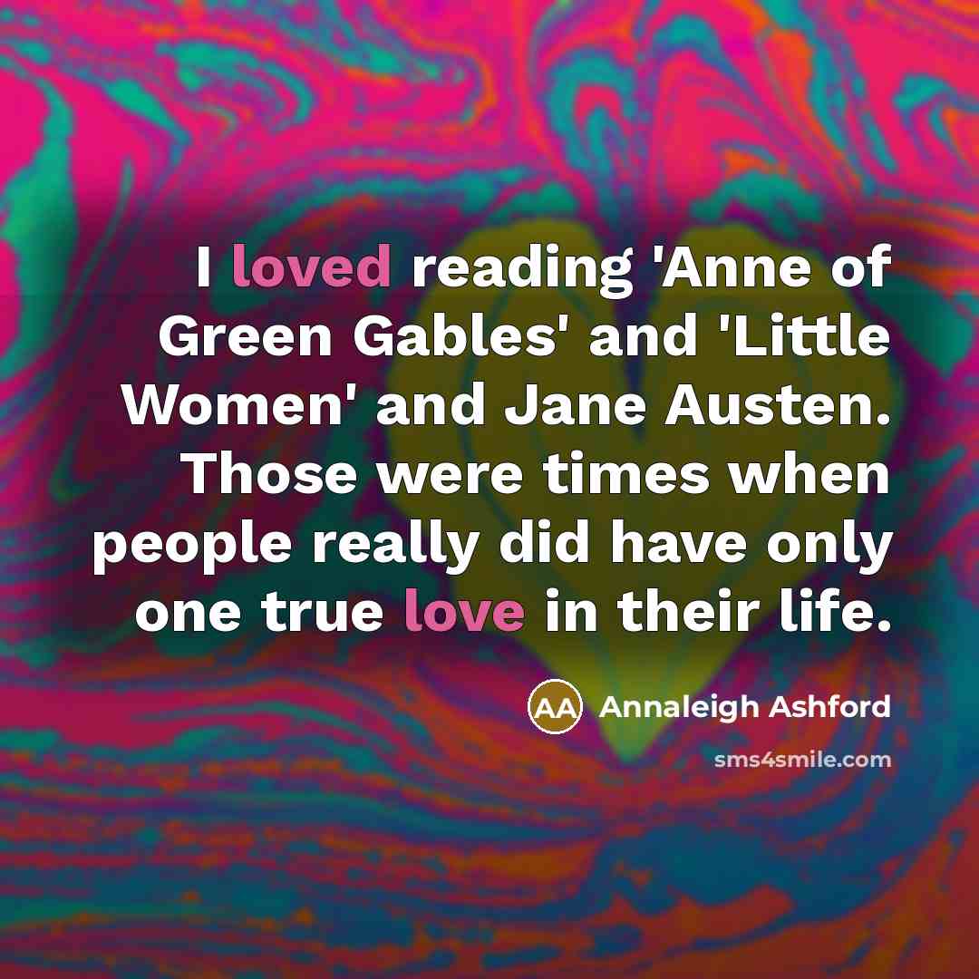 “I loved reading 'Anne of Green Gables' and 'Little Women'…” quote by Annaleigh Ashford
