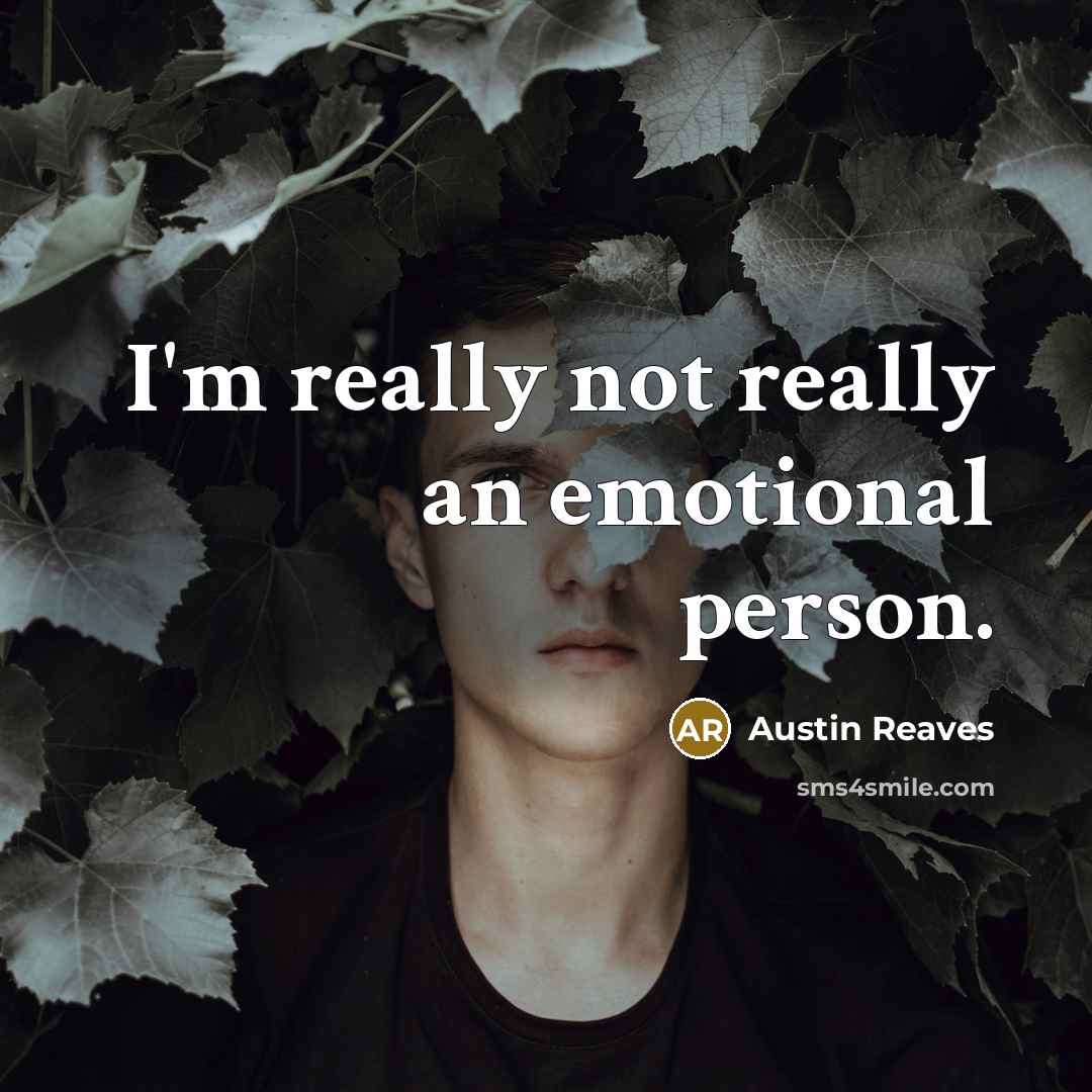 “I'm really not really an emotional person.…” quote by Austin Reaves