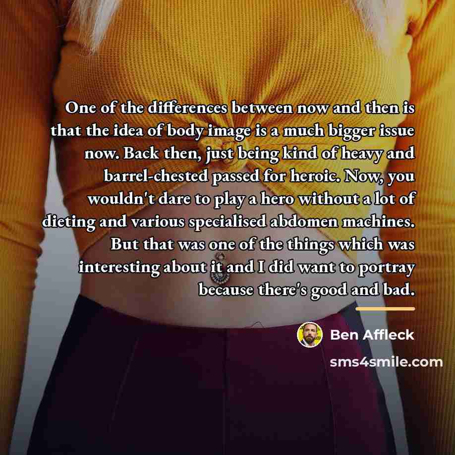“One of the differences between now and then is that…” quote by Ben Affleck