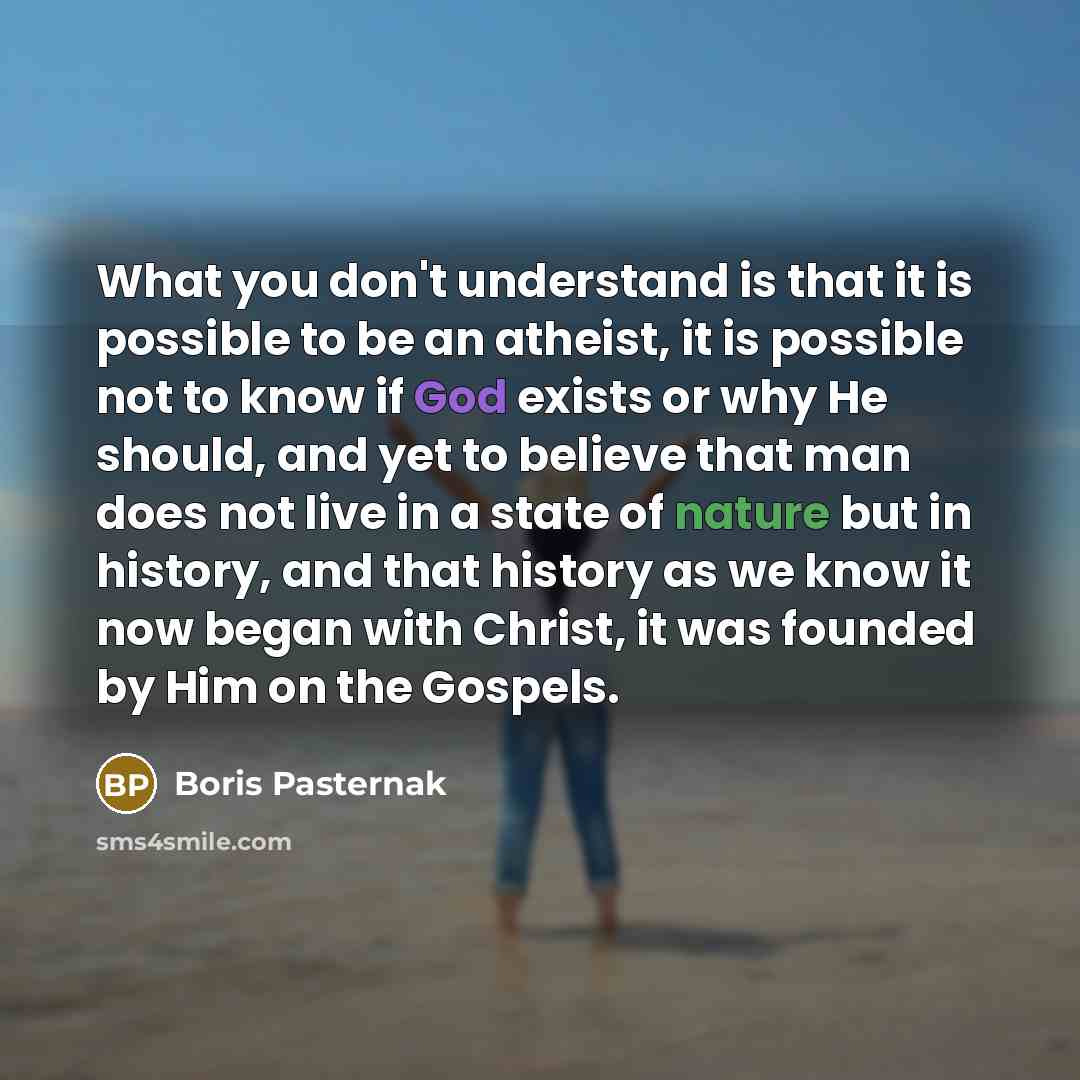 “What you don't understand is that it is possible to…” quote by Boris Pasternak