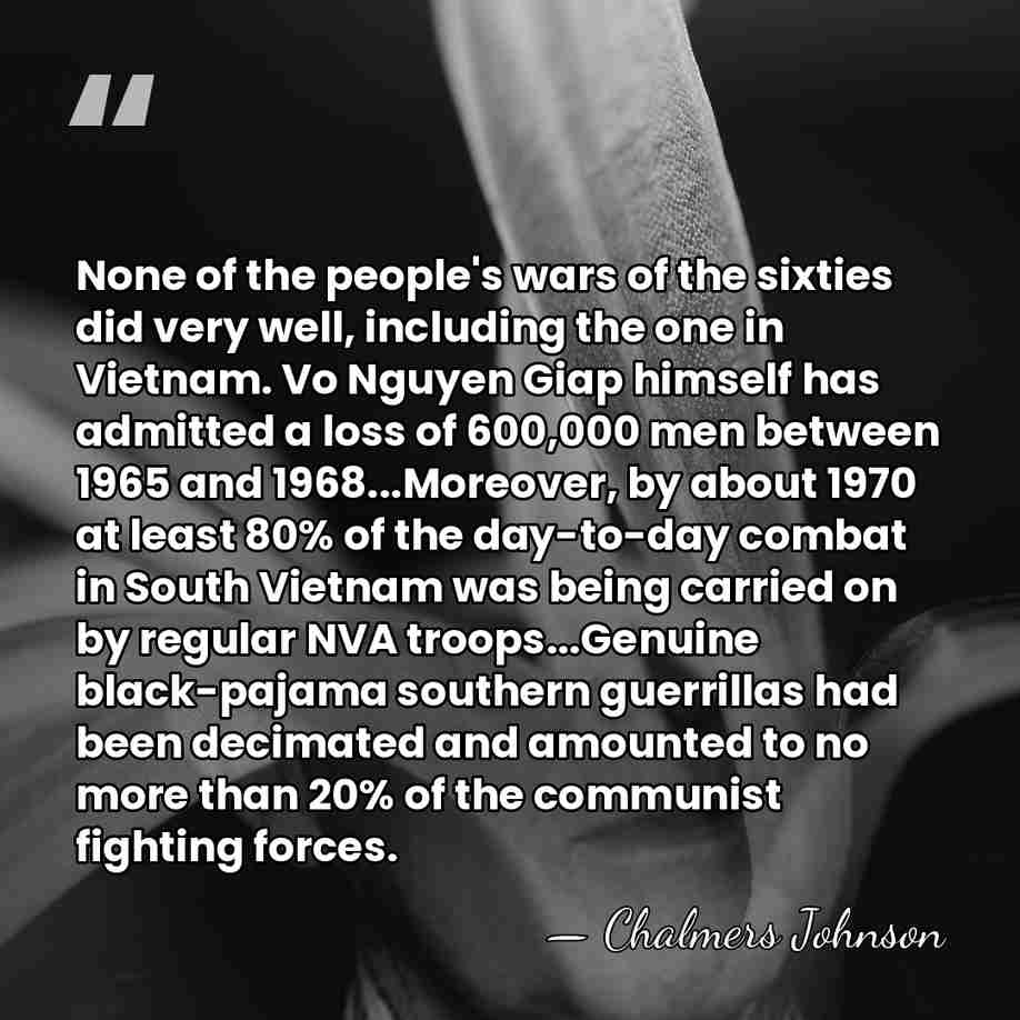 None of the people's wars of the sixties did very well, including&hellip; - Chalmers Johnson