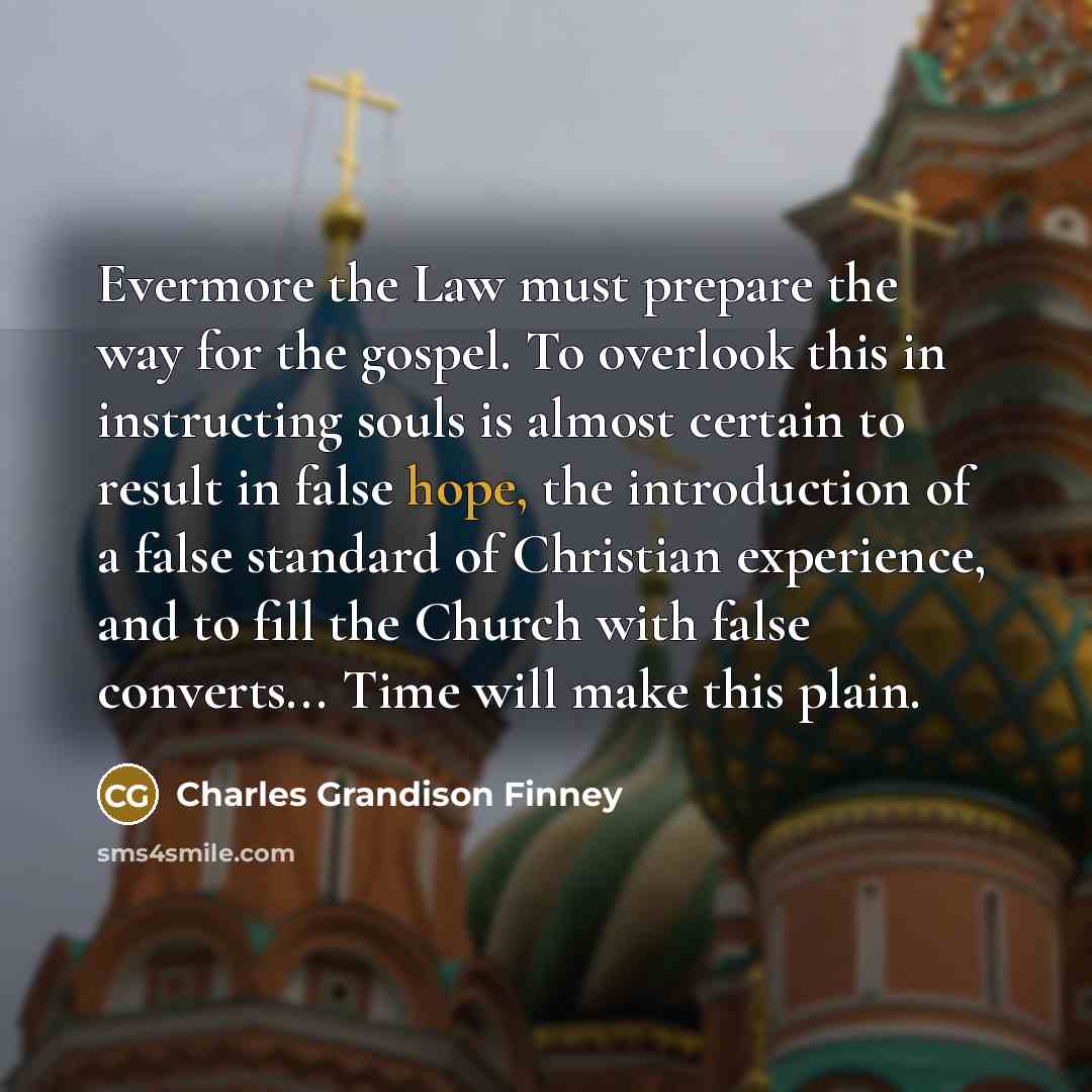 “Evermore the Law must prepare the way for the gospel.…” quote by Charles Grandison Finney