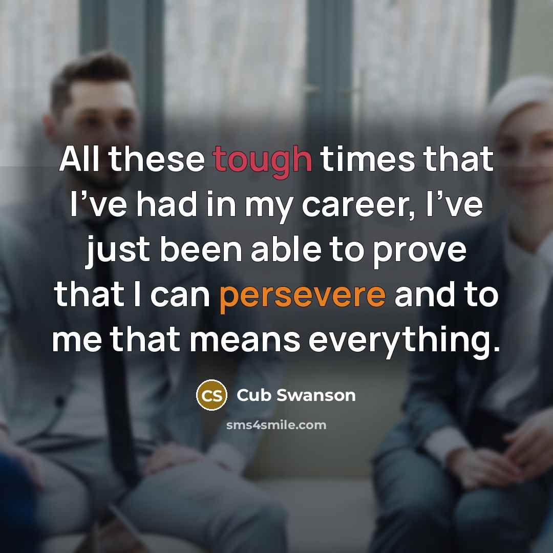 “All these tough times that I've had in my career,…” quote by Cub Swanson
