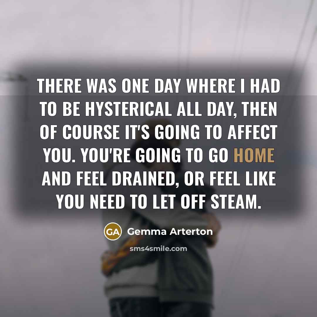 “There was one day where I had to be hysterical…” quote by Gemma Arterton