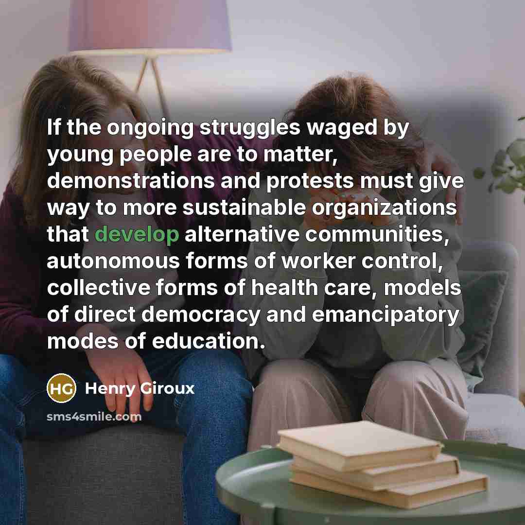 “If the ongoing struggles waged by young people are to…” quote by Henry Giroux