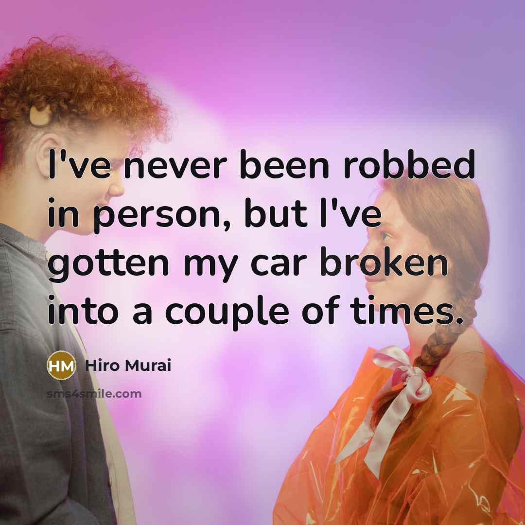 “I've never been robbed in person, but I've gotten my…” quote by Hiro Murai