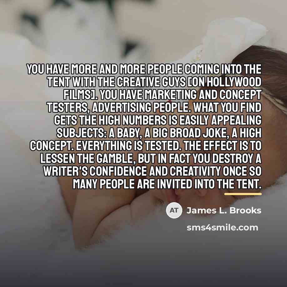 “You have more and more people coming into the tent…” quote by James L. Brooks