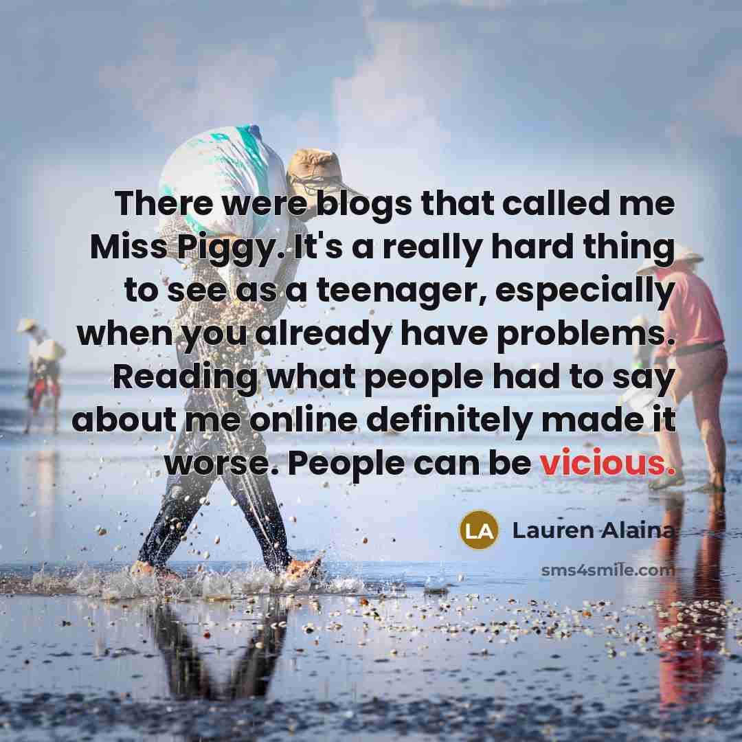 “There were blogs that called me Miss Piggy. It's a…” quote by Lauren Alaina