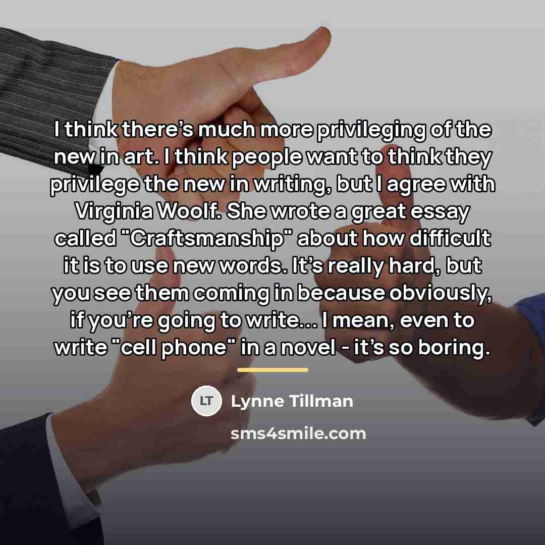 “I think there's much more privileging of the new in…” quote by Lynne Tillman