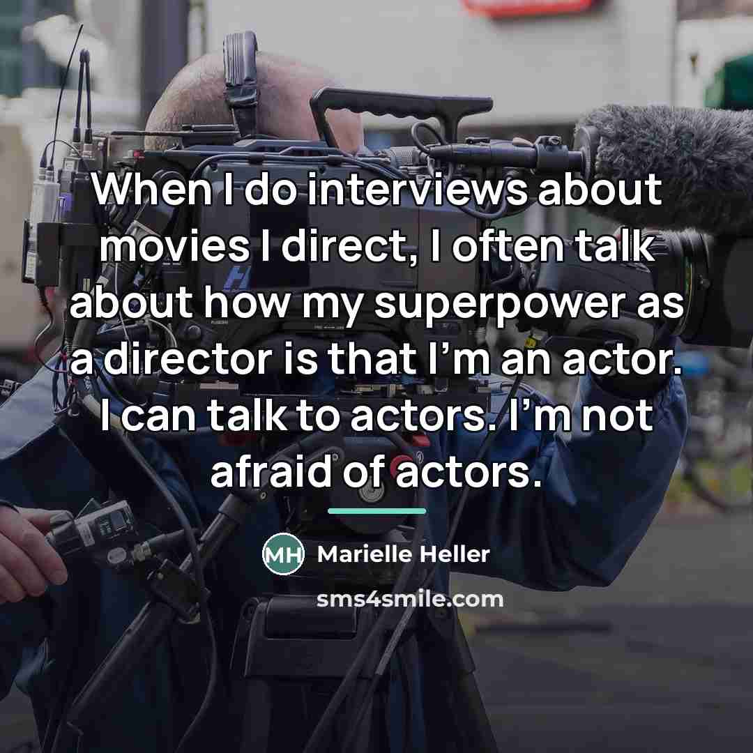 “When I do interviews about movies I direct, I often…” quote by Marielle Heller