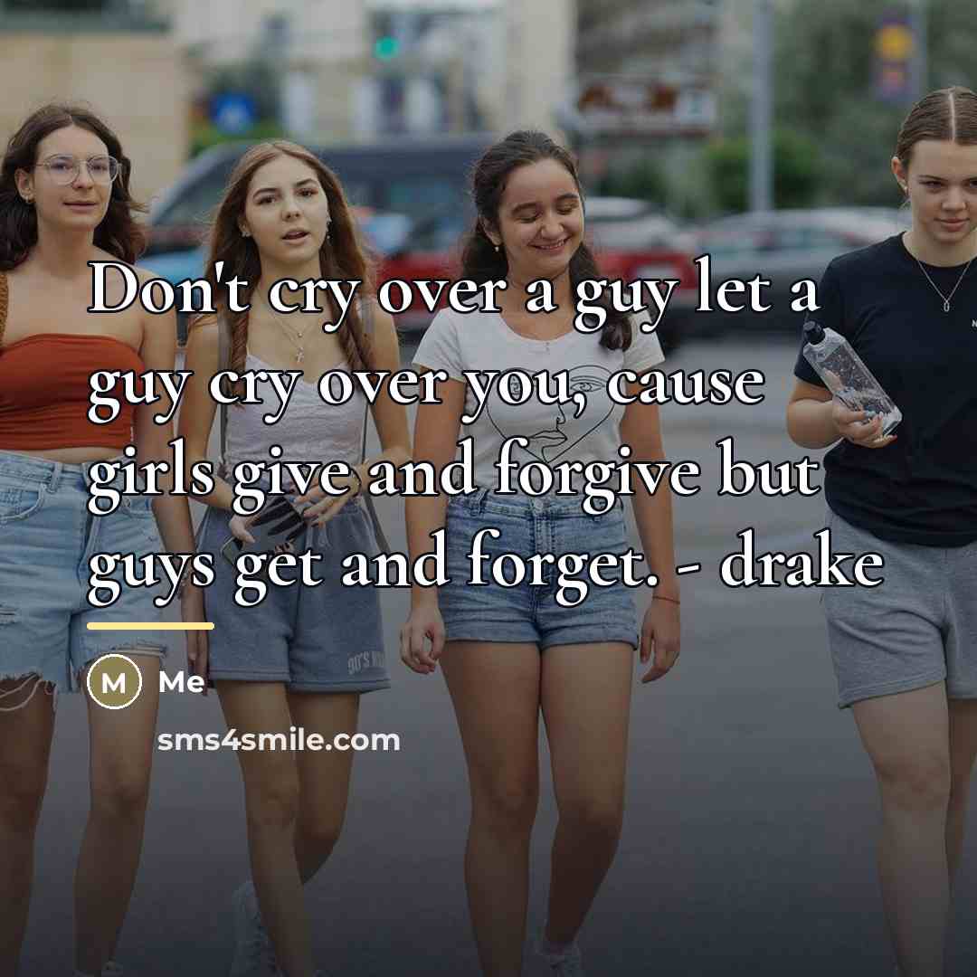 “Don't cry over a guy let a guy cry over…” quote by Me