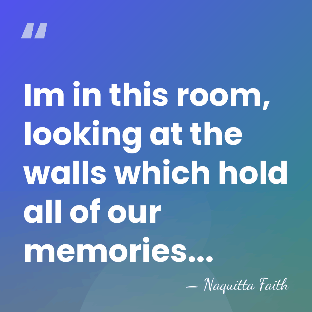 Im in this room, looking at the walls which hold all of&hellip; - Naquitta Faith