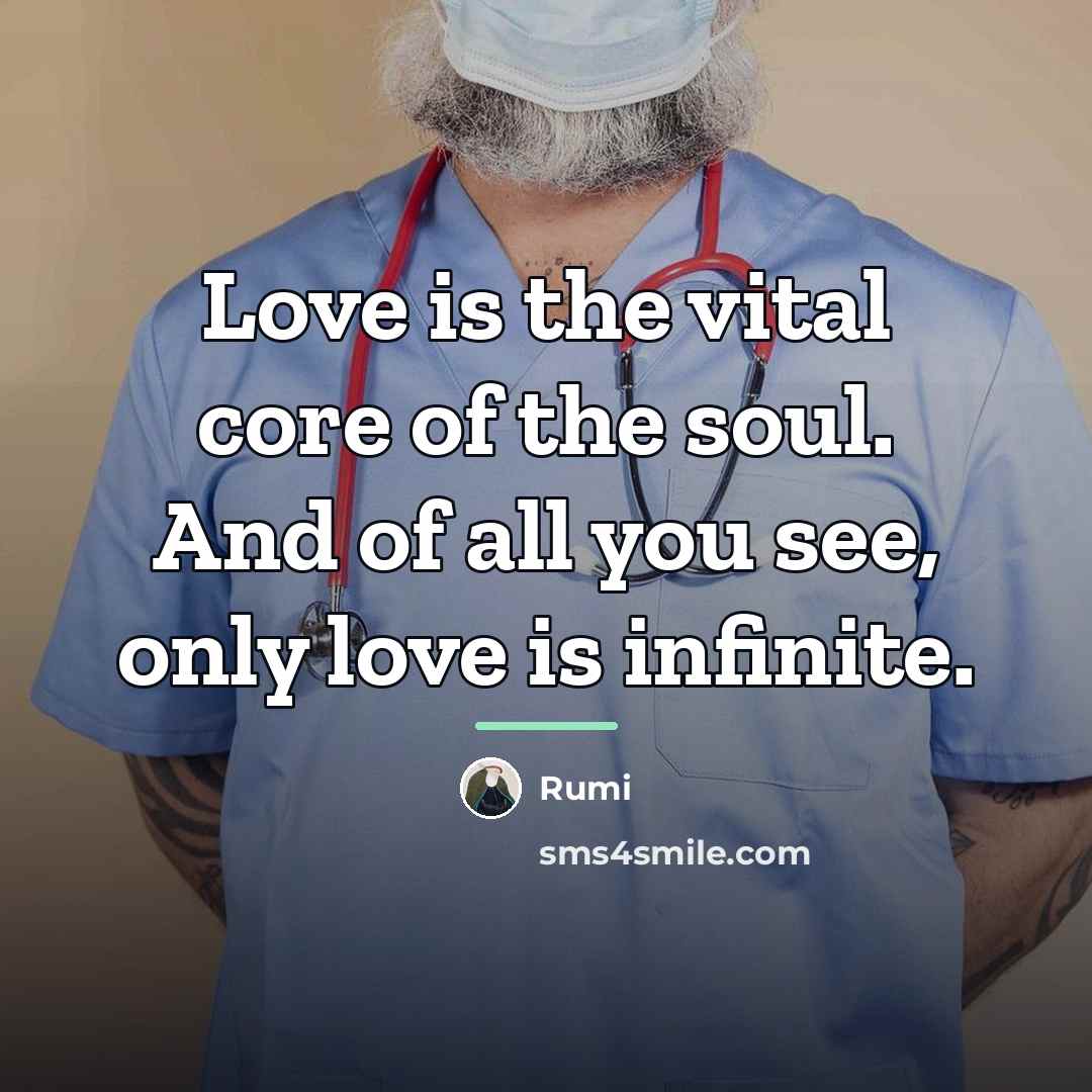 “Love is the vital core of the soul. And of…” quote by Rumi