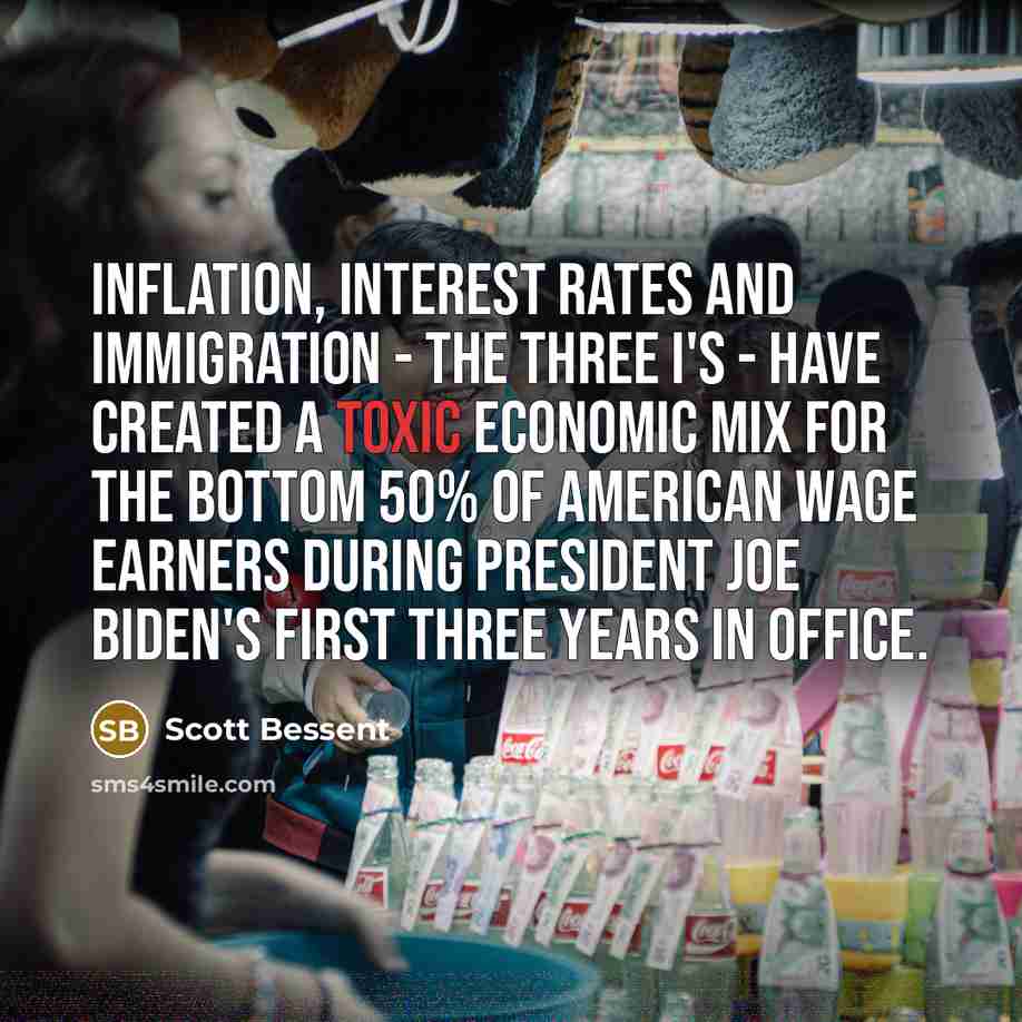 “Inflation, interest rates and immigration - the three I's -…” quote by Scott Bessent