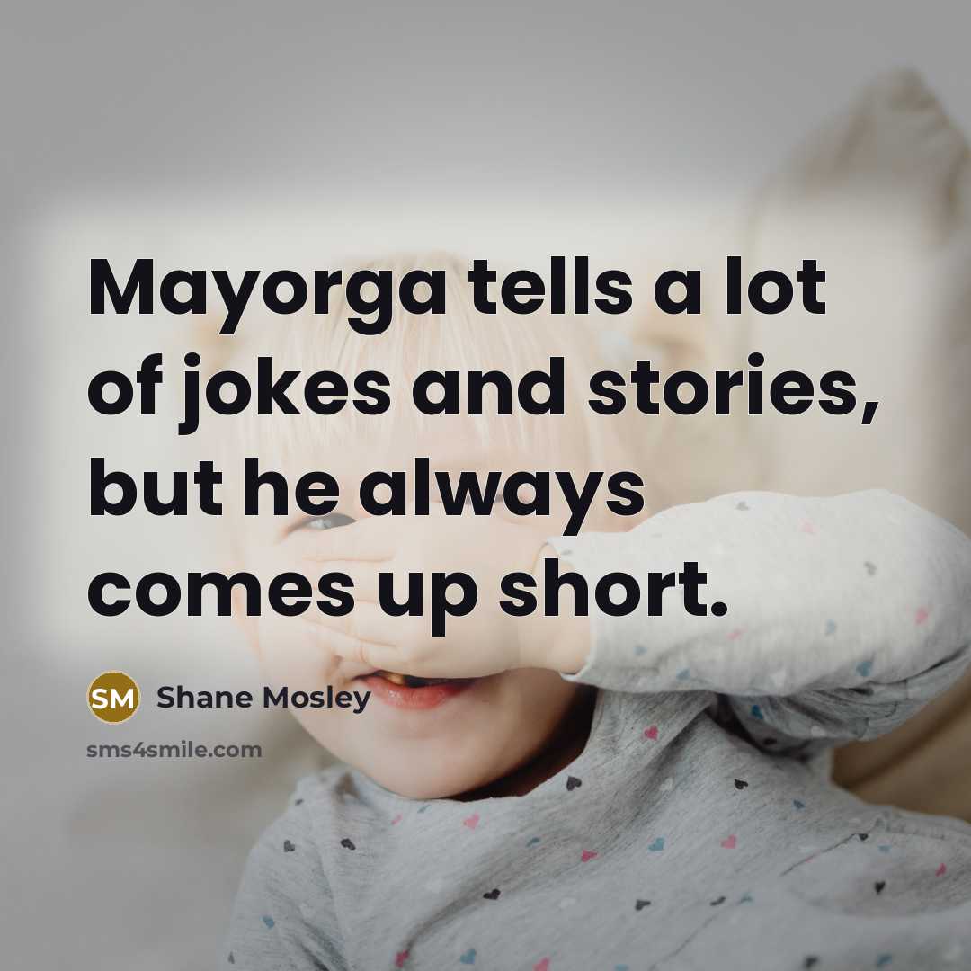 “Mayorga tells a lot of jokes and stories, but he…” quote by Shane Mosley