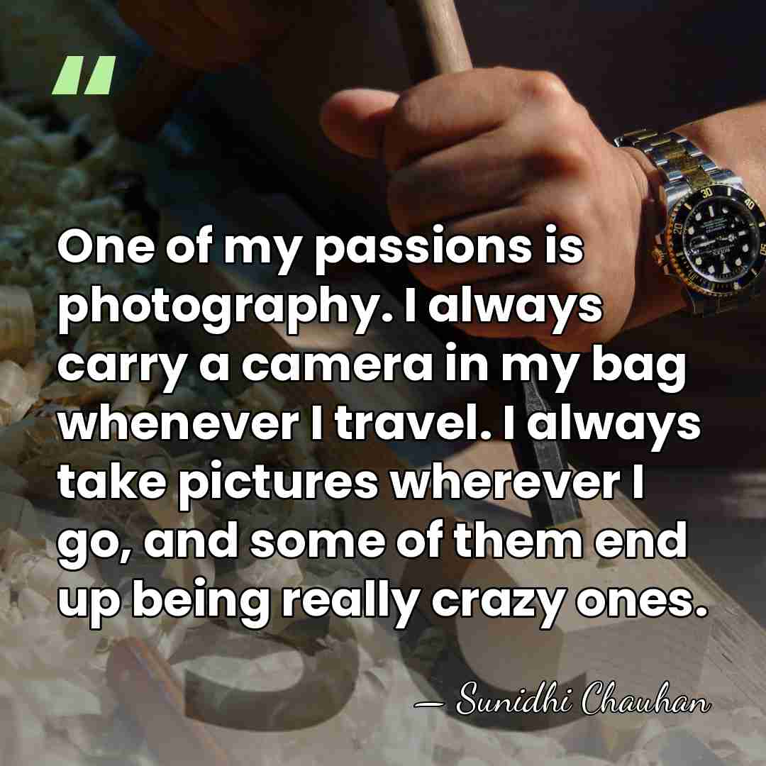 One of my passions is photography. I always carry a camera in&hellip; - Sunidhi Chauhan