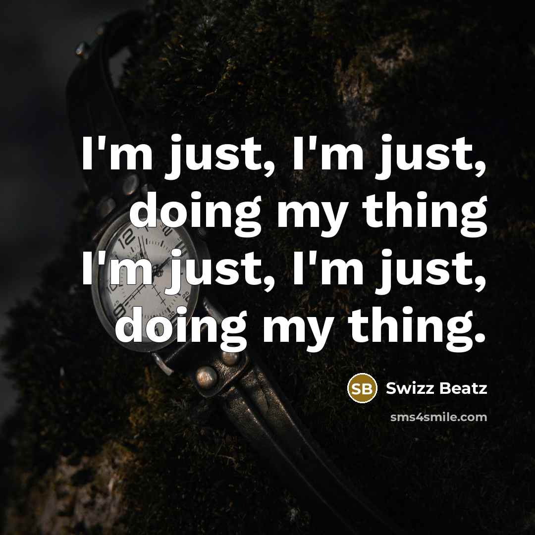 “I'm just, I'm just, doing my thing I'm just, I'm…” quote by Swizz Beatz