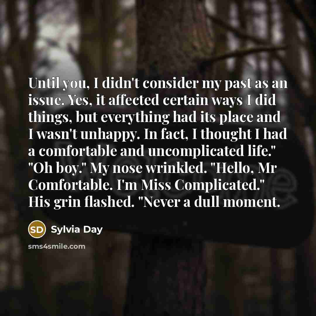 “Until you, I didn't consider my past as an issue.…” quote by Sylvia Day
