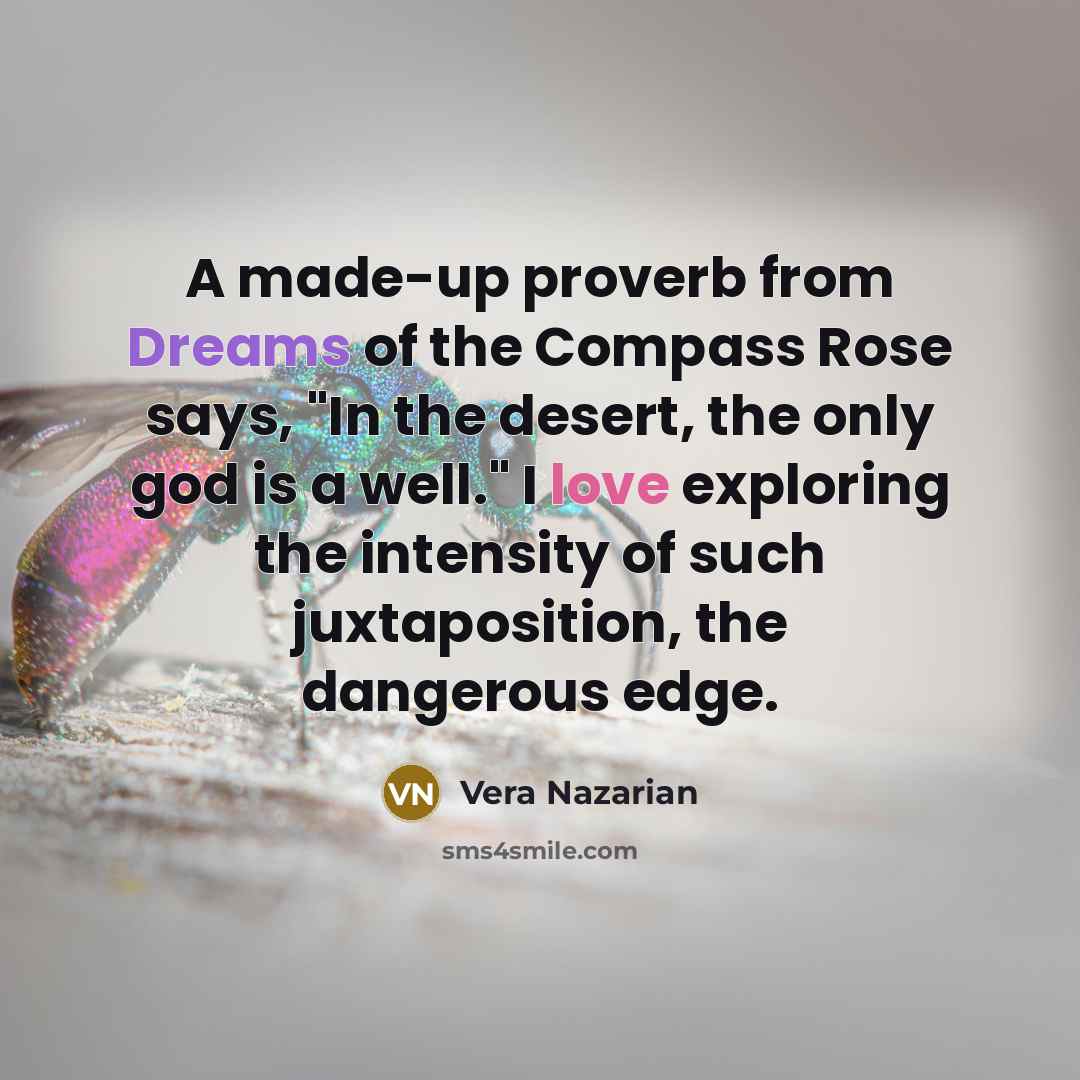 “A made-up proverb from Dreams of the Compass Rose says,…” quote by Vera Nazarian