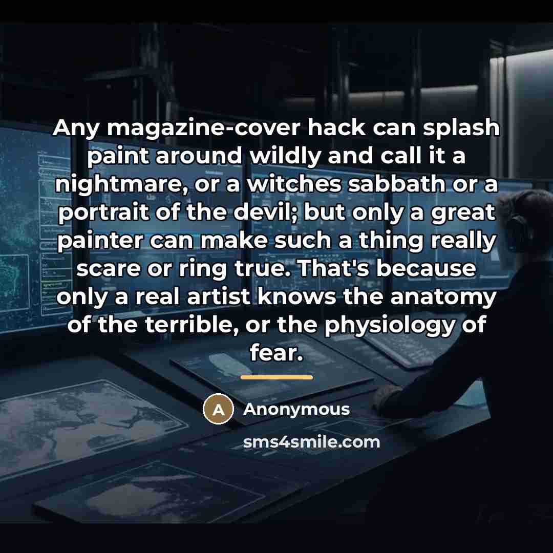 “Any magazine-cover hack can splash paint around wildly and call…” quote by Anonymous