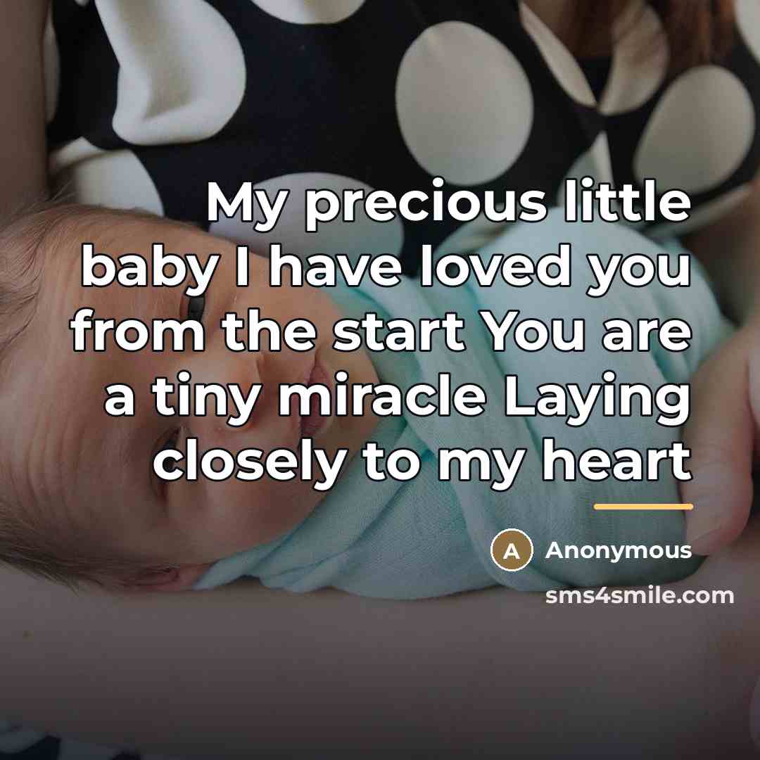 “My precious little baby I have loved you from the…” quote by Anonymous