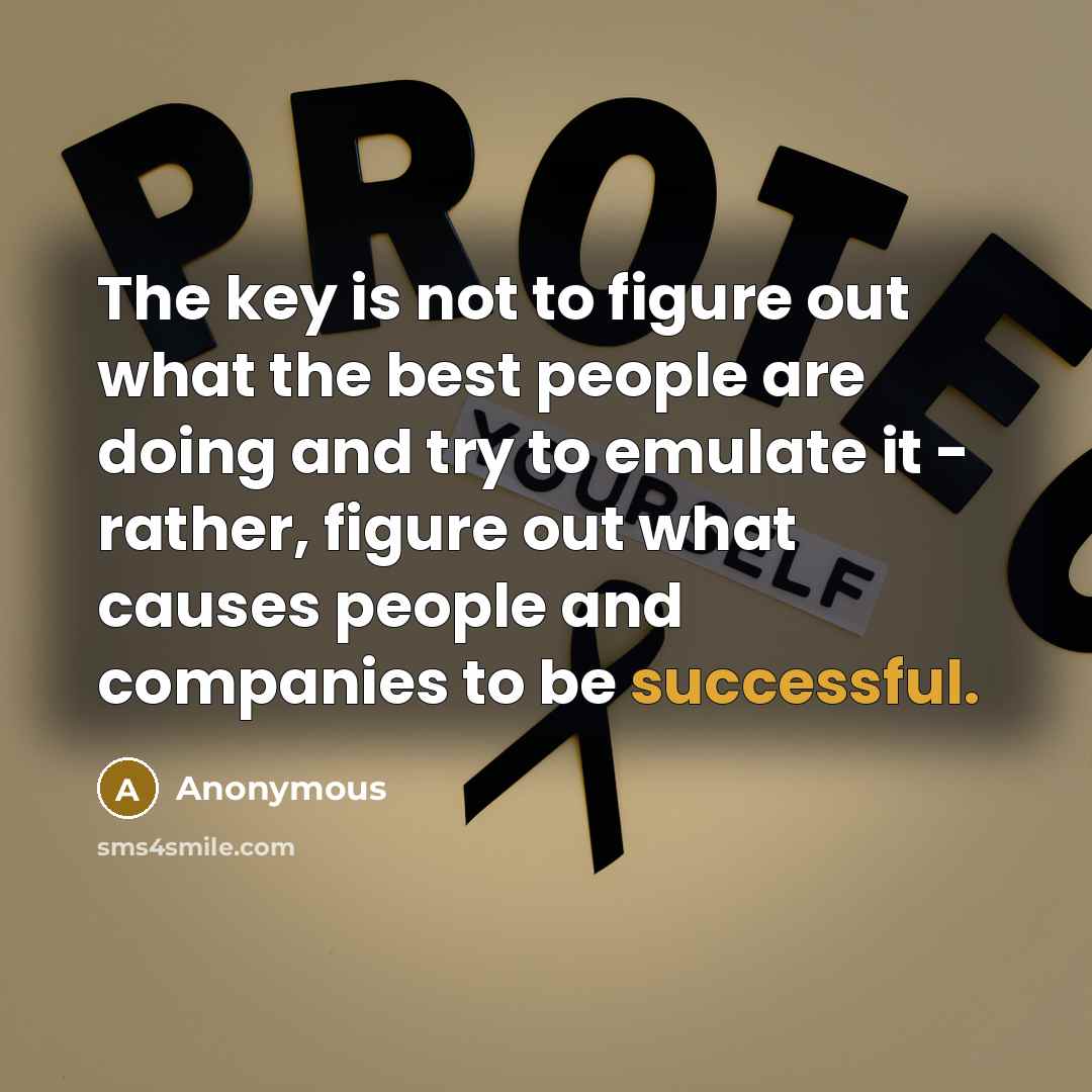 “The key is not to figure out what the best…” quote by Anonymous