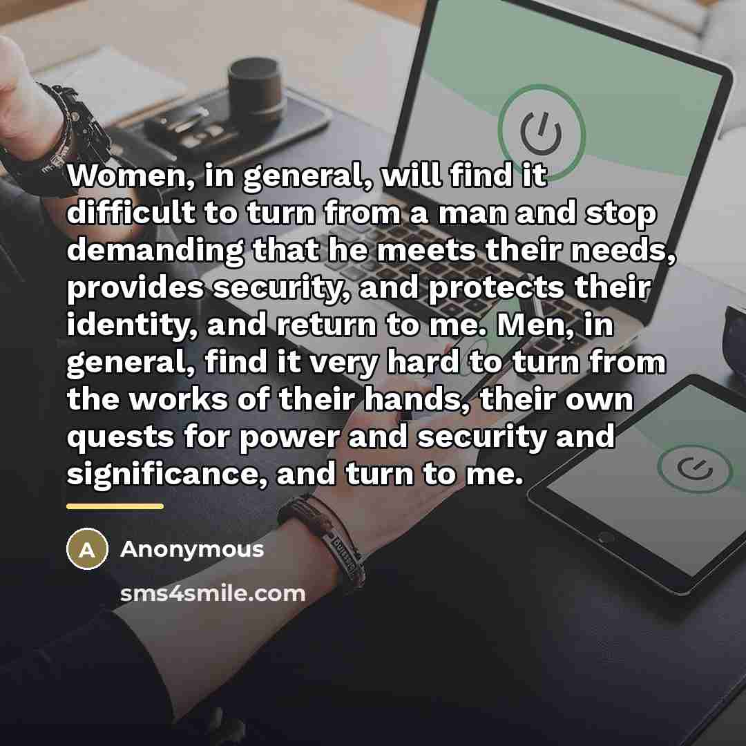 “Women, in general, will find it difficult to turn from…” quote by Anonymous