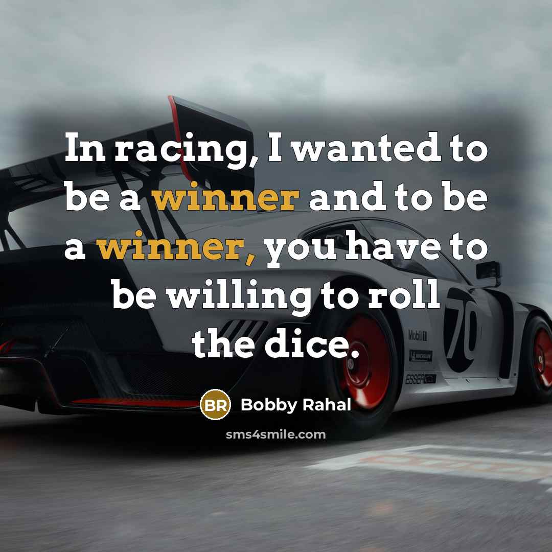 “In racing, I wanted to be a winner and to…” quote by Bobby Rahal