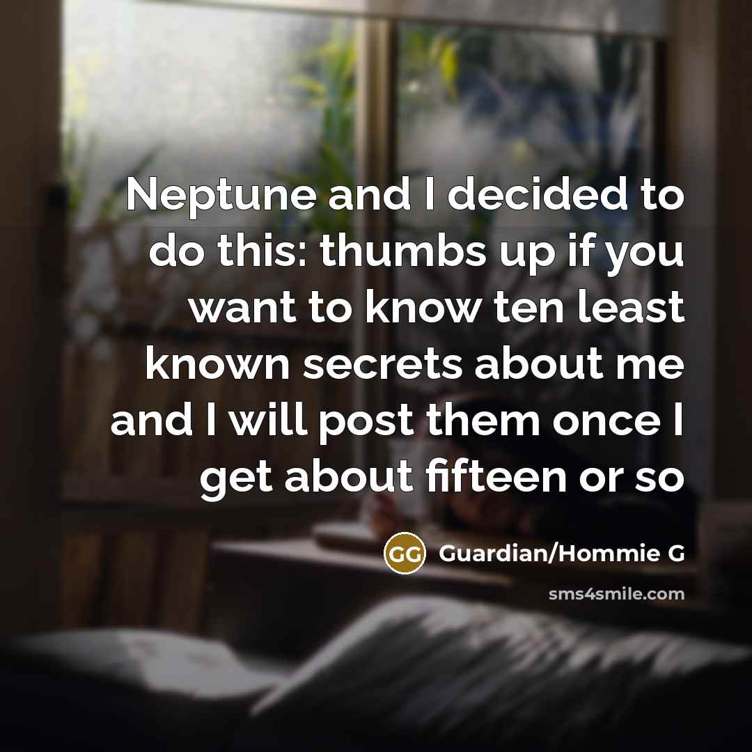“Neptune and I decided to do this: thumbs up if…” quote by Guardian/Hommie G