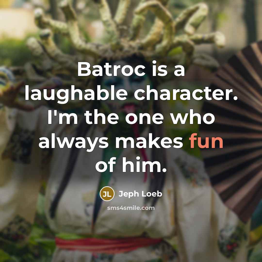 “Batroc is a laughable character. I'm the one who always…” quote by Jeph Loeb