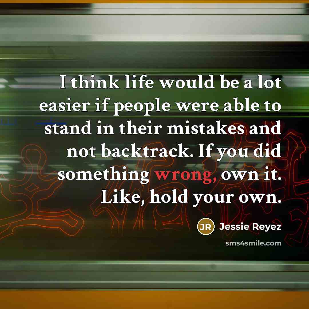 “I think life would be a lot easier if people…” quote by Jessie Reyez