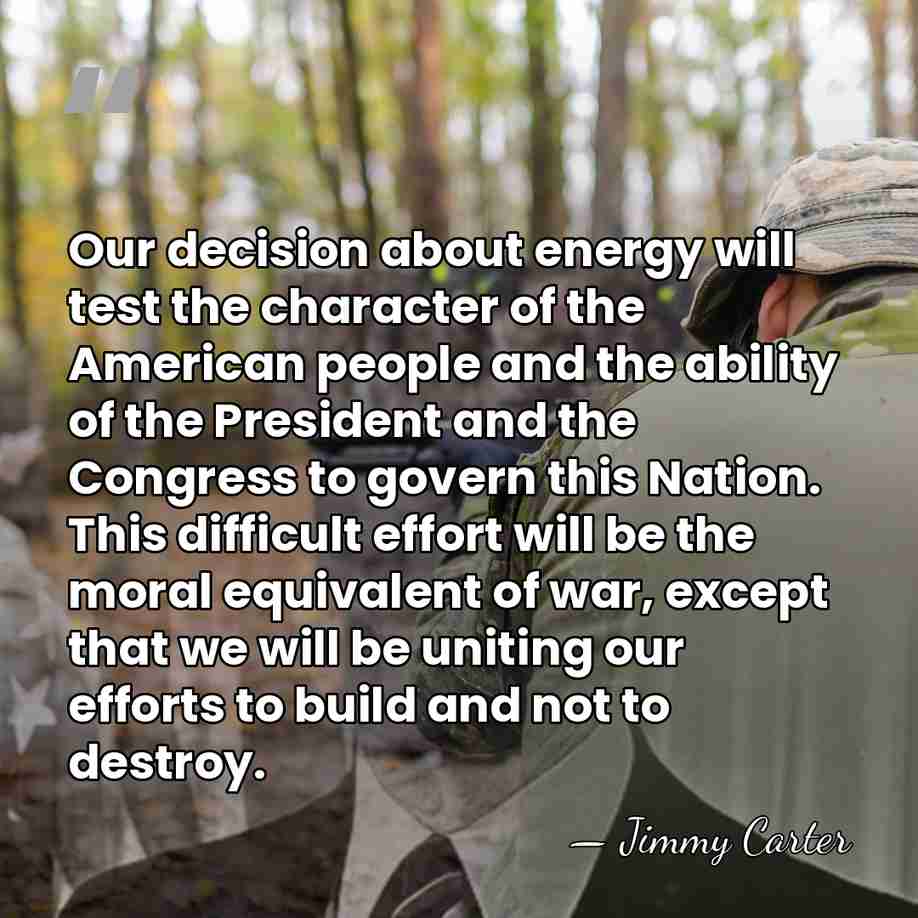 Our decision about energy will test the character of the American people&hellip; - Jimmy Carter