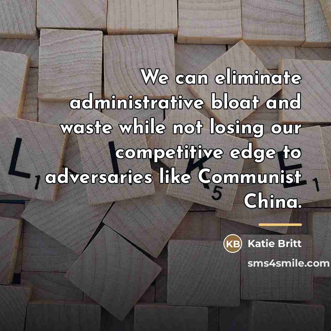 “We can eliminate administrative bloat and waste while not losing…” quote by Katie Britt