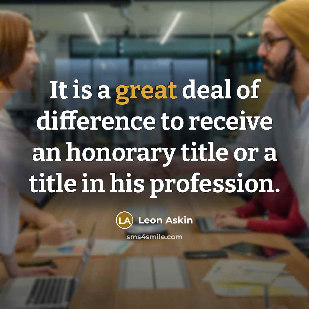“It is a great deal of difference to receive an…” quote by Leon Askin