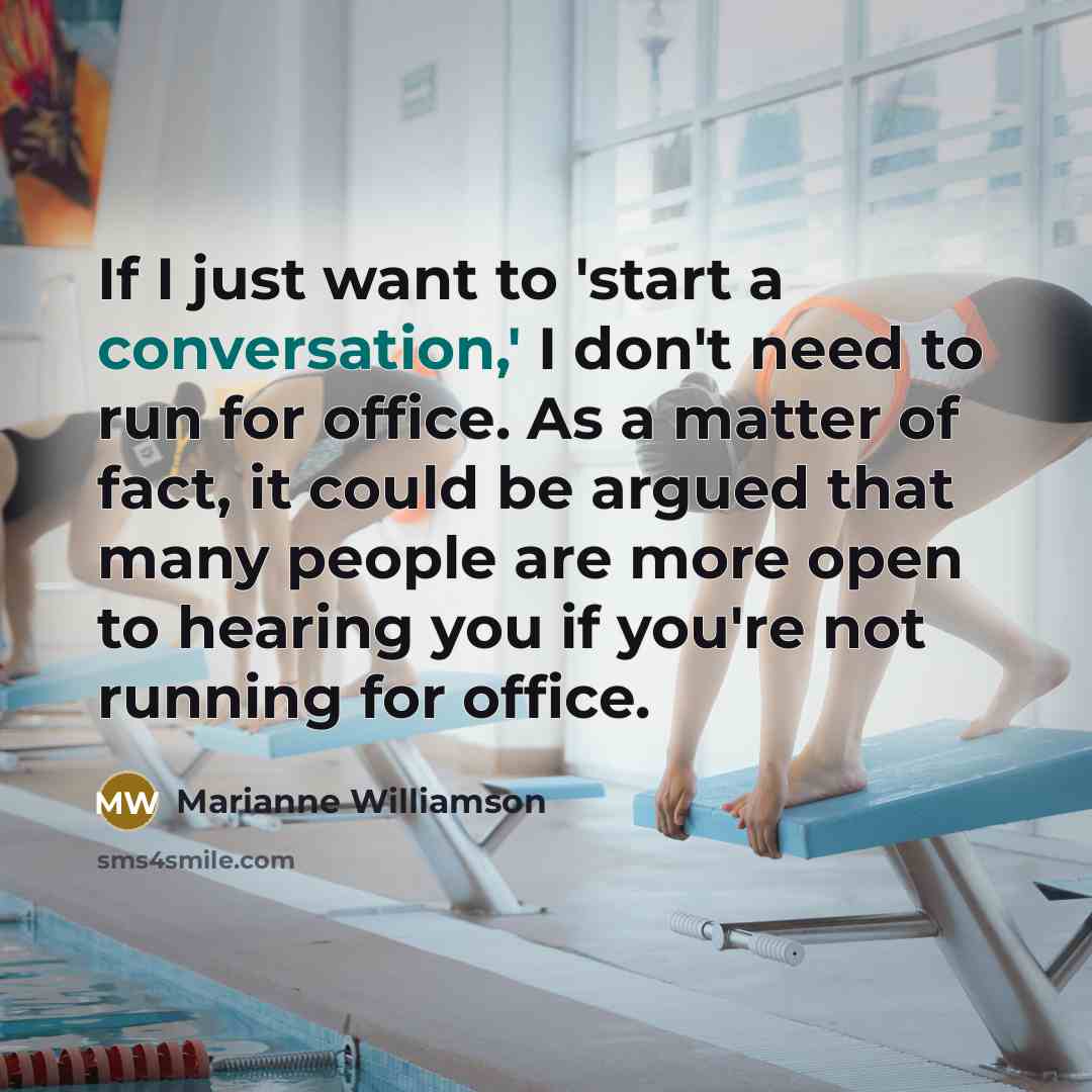 “If I just want to 'start a conversation,' I don't…” quote by Marianne Williamson