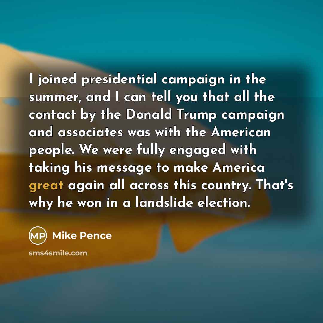 “I joined presidential campaign in the summer, and I can…” quote by Mike Pence
