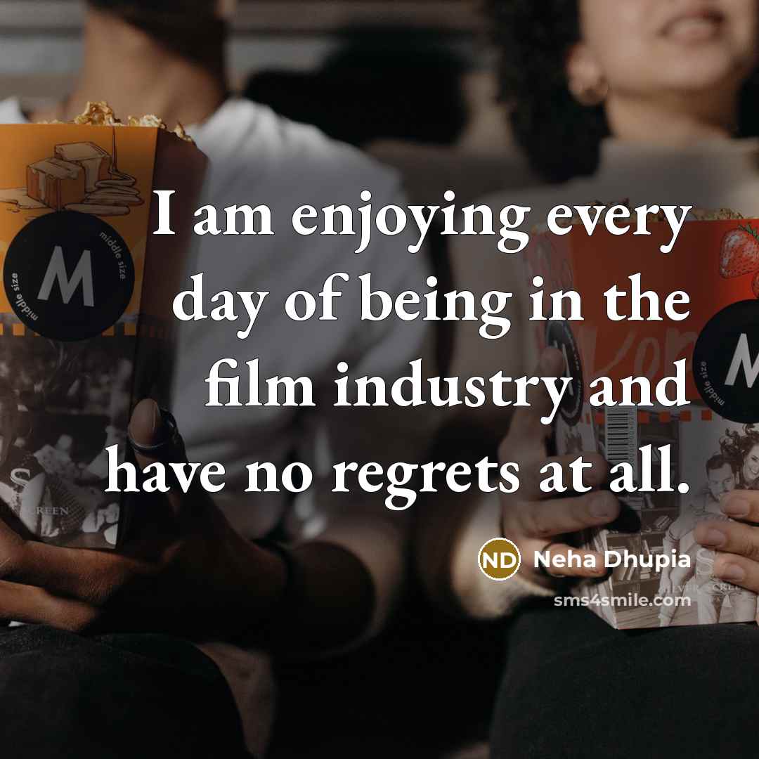 “I am enjoying every day of being in the film…” quote by Neha Dhupia