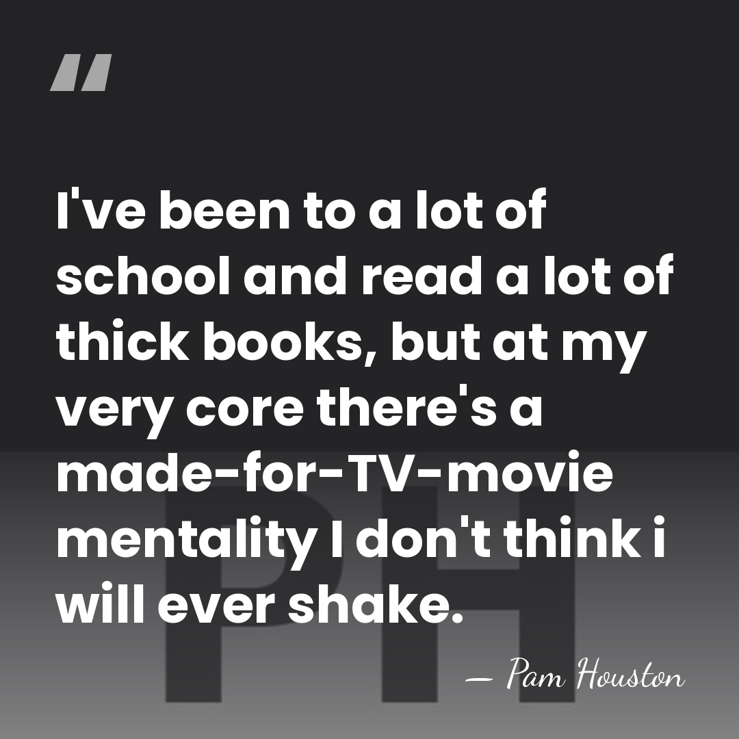I've been to a lot of school and read a lot of&hellip; - Pam Houston