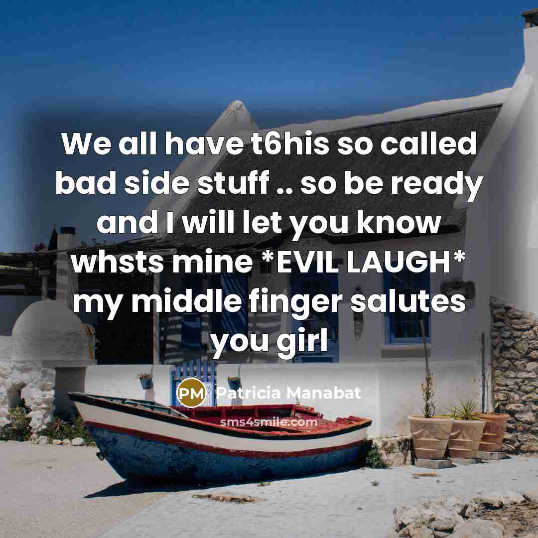 “We all have t6his so called bad side stuff ..…” quote by Patricia Manabat