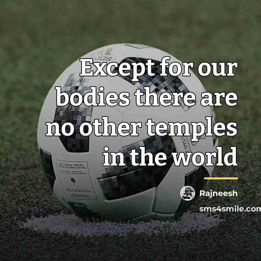 “Except for our bodies there are no other temples in…” quote by Rajneesh
