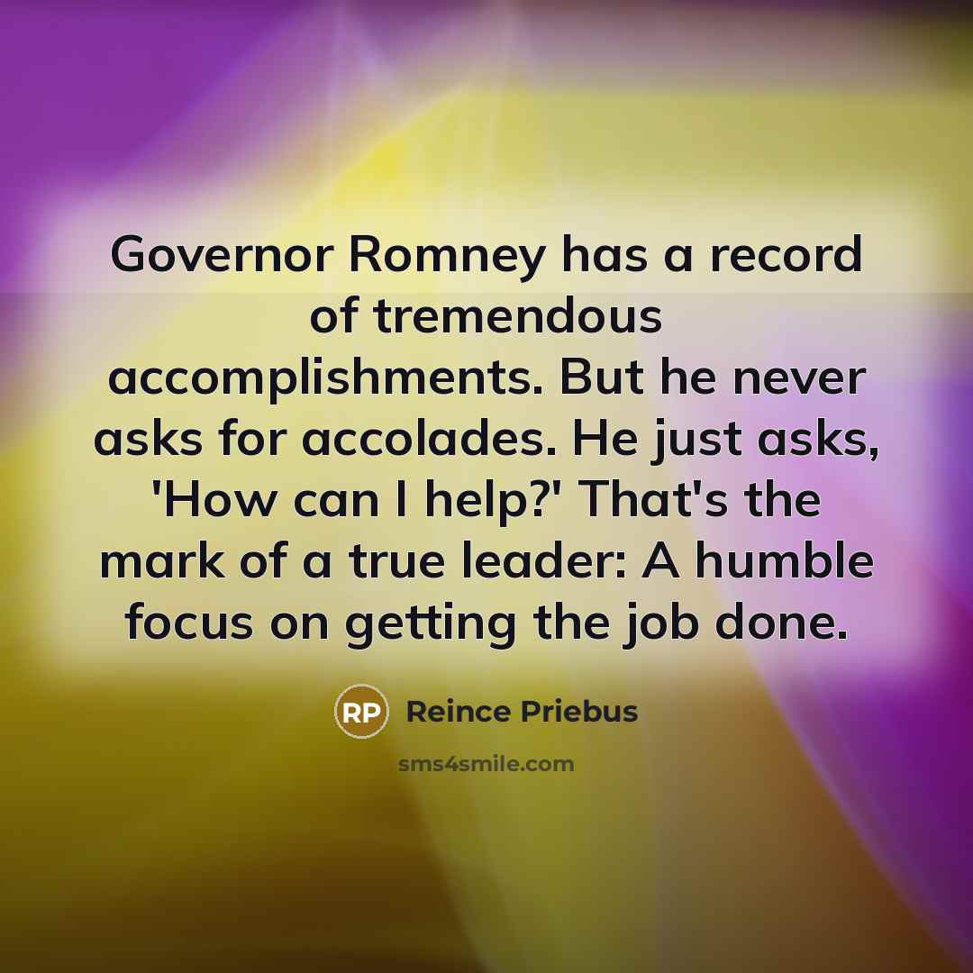 “Governor Romney has a record of tremendous accomplishments. But he…” quote by Reince Priebus