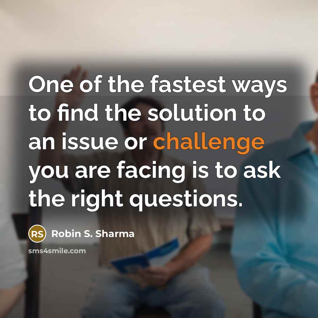 “One of the fastest ways to find the solution to…” quote by Robin S. Sharma